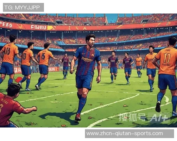 巴萨主场迎战赫罗纳力争三分巩固联赛领先地位 巴萨主场迎战赫罗纳力争三分巩固联赛领先地位